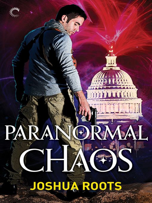 Title details for Paranormal Chaos by Joshua Roots - Available